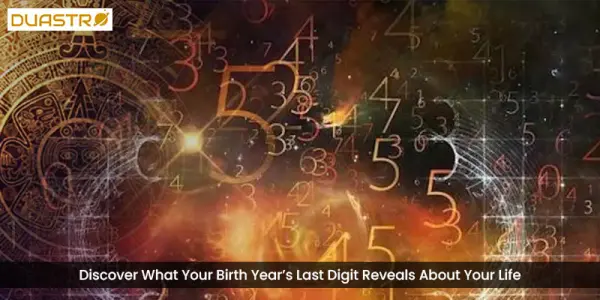 Discover What Your Birth Years Last Digit Reveals About Your Life
